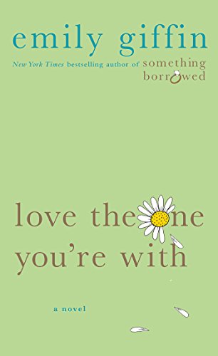 love the one you're with emily giffin